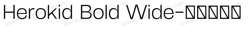 Herokid Bold Wide字体转换